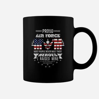 Proud Air Force Mom Most People Never Meet Their Heroes Coffee Mug - Seseable
