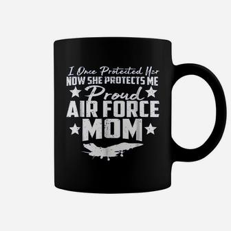 Proud Air Force Mom She Protects Me Coffee Mug - Seseable