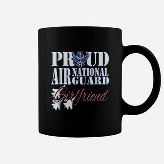 Proud Air National Guard Girlfriend Air Force Military Coffee Mug - Seseable
