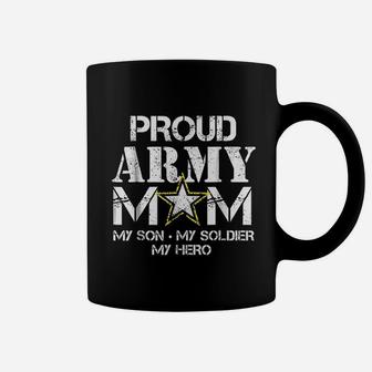 Proud Army Mom For Military Mom My Soldier My Hero Coffee Mug - Seseable