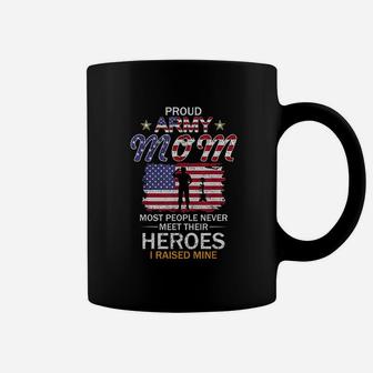 Proud Army Mom I Raised My Heroes-army Mom Gift Coffee Mug - Seseable