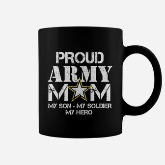 Proud Army Mom Military Mom My Soldier Coffee Mug - Seseable