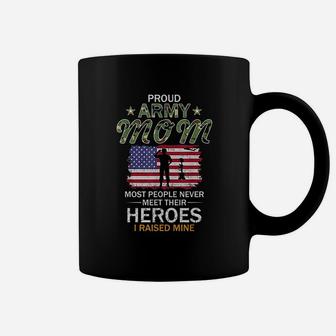 Proud Army Mom Raised My Heroes Veteran American Flag Mothers Day Coffee Mug - Seseable