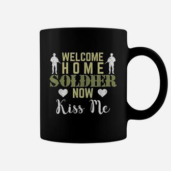 Proud Army Wife Girlfriend Welcome Home Soldier Now Kiss Me Coffee Mug - Seseable