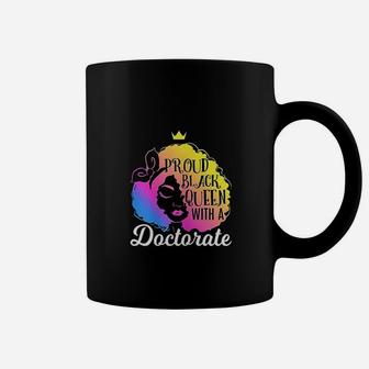 Proud Black Queen Phd Doctorate Degree Quote Coffee Mug - Seseable