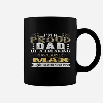 Proud Dad Of A Awesome Max Father Son Coffee Mug - Seseable