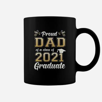 Proud Dad Of A Class Of 2021 Graduate Senior 2021 Coffee Mug - Seseable