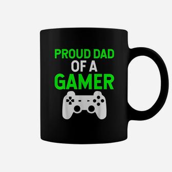 Proud Dad Of A Gamer Coffee Mug - Seseable