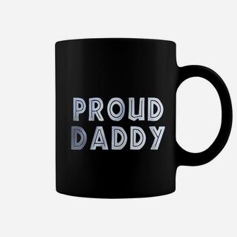 Proud Daddy Classic, best christmas gifts for dad Coffee Mug - Seseable