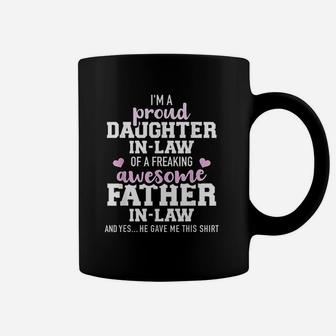 Proud Daughter In Law Of A Freaking Awesome Father In Law Coffee Mug - Seseable