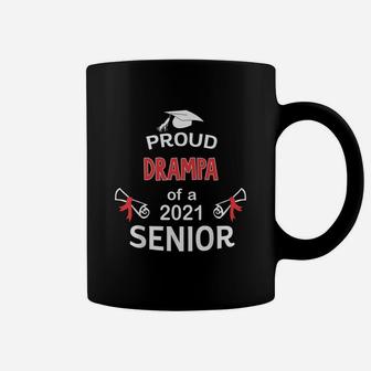 Proud Drampa Of A 2021 Senior Graduation 2021 Awesome Family Proud Gift Coffee Mug - Seseable