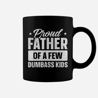 Proud Father Of A Few Kids Funny Fathers Day Coffee Mug - Seseable