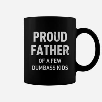 Proud Father Of Dumbass Kids, dad birthday gifts Coffee Mug - Seseable