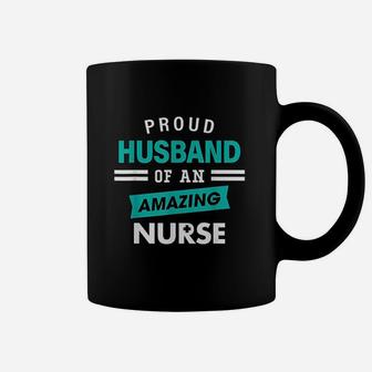 Proud Husband Of An Amazing Nurse Gift Appreciation Nurses Coffee Mug - Seseable