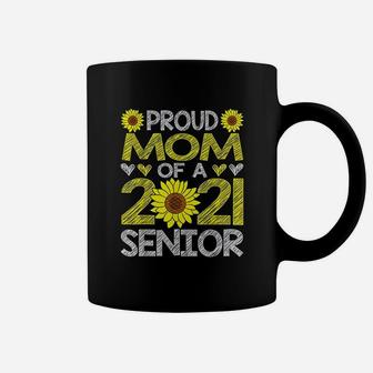 Proud Mom Of 2021 Senior Sunflower Coffee Mug - Seseable