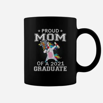 Proud Mom Of A 2021 Graduate Unicorn Dabbing Coffee Mug - Seseable