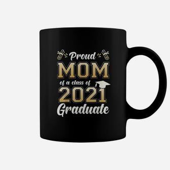 Proud Mom Of A Class Of 2021 Graduate Senior 2021 Coffee Mug