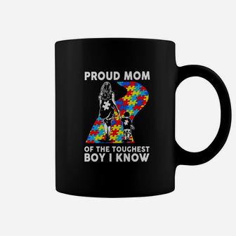 Proud Mom Of A Toughest Boy I Know Coffee Mug - Seseable