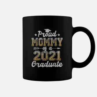 Proud Mommy Of A 2021 Graduate Coffee Mug - Seseable