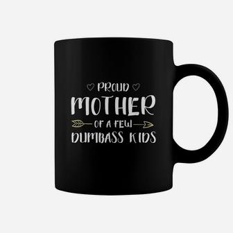 Proud Mother Of A Few Kids birthday Coffee Mug - Seseable