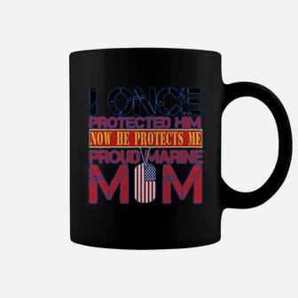 Proud Mother Of Her Marine Son I Once Protected Him Coffee Mug - Seseable