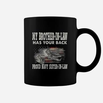 Proud Navy Sister In Law My Brother In Law Has Your Back Coffee Mug - Seseable