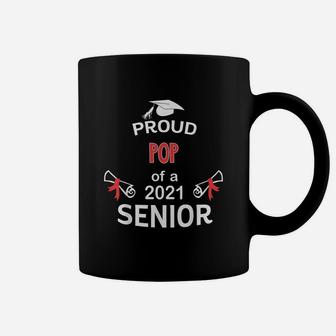 Proud Pop Of A 2021 Senior Graduation 2021 Awesome Family Proud Gift Coffee Mug - Seseable