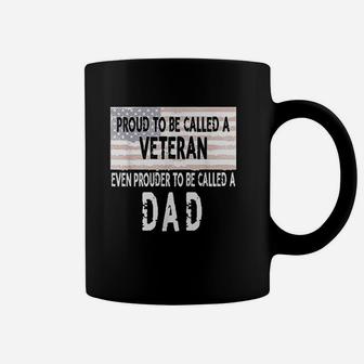 Proud To Be A Veteran And Dad Fathers Day Gift Coffee Mug - Seseable