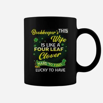 Proud Wife Of This Bookkeeper Is Hard To Find Lucky To Have St Patricks Shamrock Funny Husband Gift Coffee Mug - Seseable