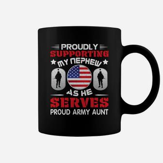 Proudly Supporting My Nephew As He Serves Army Aunt Coffee Mug - Seseable