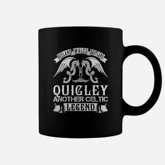 Quigley Shirts - Ireland Wales Scotland Quigley Another Celtic Legend Name Shirts Coffee Mug - Seseable