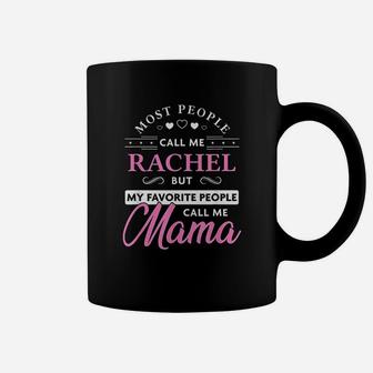Rachel Name Mama Coffee Mug - Seseable