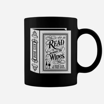 Read Between The Wines For Book Clubs Coffee Mug - Seseable