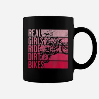 Real Girls Ride Dirt Bikes Motocross Lovers Coffee Mug - Seseable