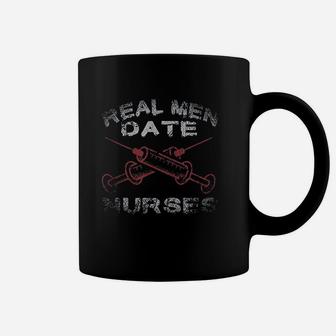 Real Men Date Nurses, funny nursing gifts Coffee Mug - Seseable