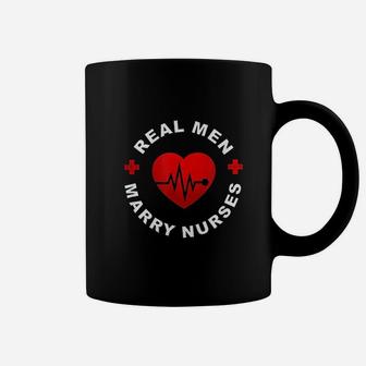 Real Men Marry Nurses Funny Nurse Husband Coffee Mug - Seseable