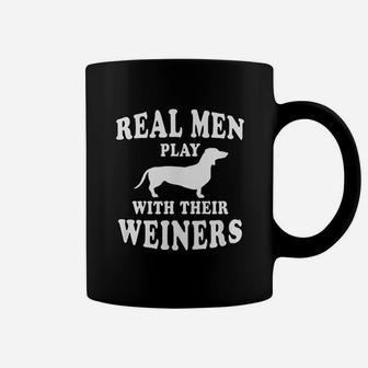Real Men Play With Weiners Funny Dachshund Coffee Mug - Seseable