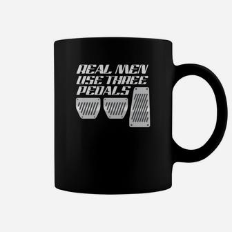 Real Men Use Three Pedals Funny Car Racing T-shirt Gift Coffee Mug - Seseable