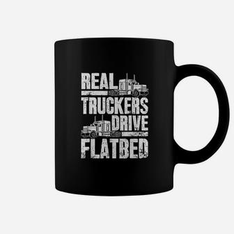Real Truckers Drive Flatbed Gift The Best Truck Driver Coffee Mug - Seseable