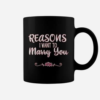 Reasons I Want To Marry You Valentine Day Coffee Mug - Seseable