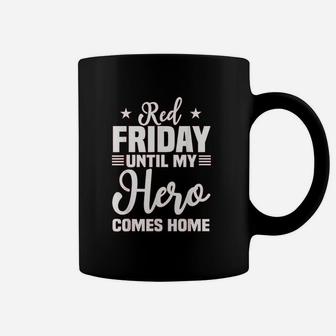 Red Friday Military Support Our Troops Remember Gift Coffee Mug - Seseable