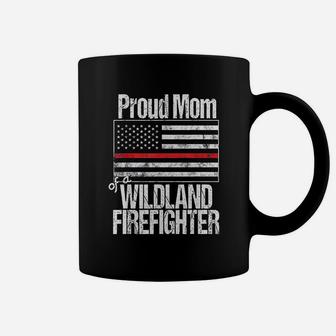 Red Line Flag Proud Mom Of A Wildland Firefighter Coffee Mug - Seseable
