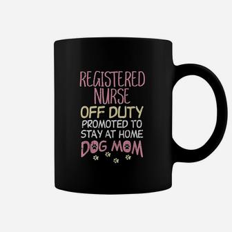 Registered Nurse Off Duty Dog Mom Coffee Mug - Seseable