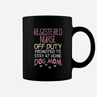 Registered Nurse Off Duty Dog Mom Rn Retirement Gift Coffee Mug - Seseable