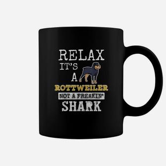 Relax It Is A Rottweiler Not A Freakin' Shark Coffee Mug - Seseable
