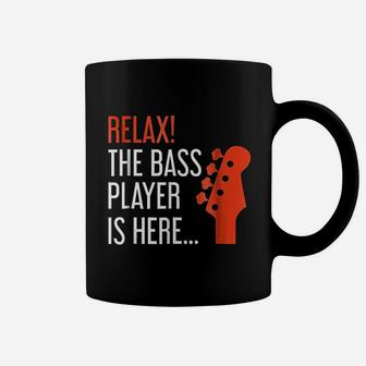Relax The Bass Player Is Here Funny Bass Guitar Coffee Mug - Seseable