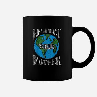 Respect Mother Earth Planet Day Green Environmentalist Gifts Coffee Mug - Seseable
