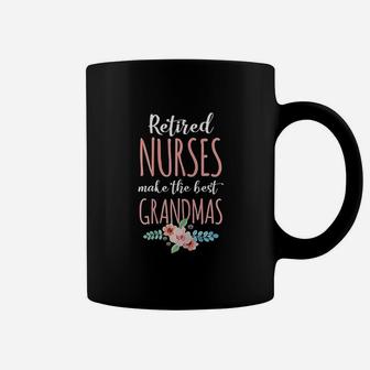 Retired Nurse Make The Best Grandmas Coffee Mug - Seseable