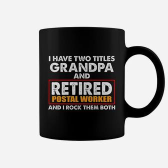 Retired Postal Worker And Grandpa Mailman Retirement Coffee Mug - Seseable