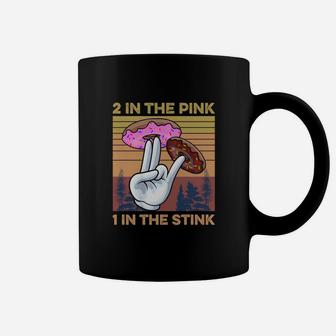 Retro Vintage 2 In The Pink 1 In The Stink Donut Two Holes Coffee Mug - Seseable